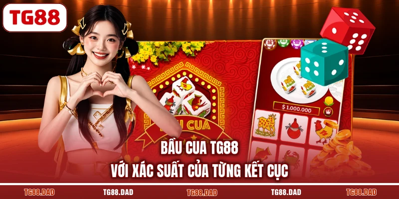 Bầu cua TG88 với xác suất của từng kết cục
