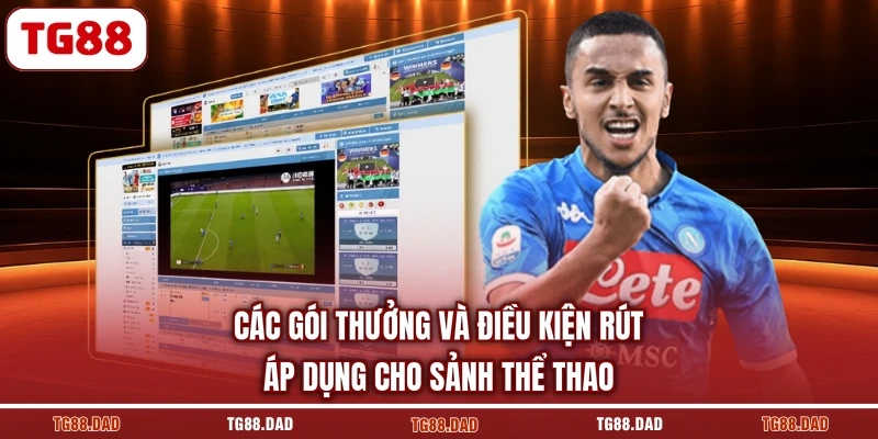 Các gói thưởng và điều kiện rút áp dụng cho sảnh thể thao