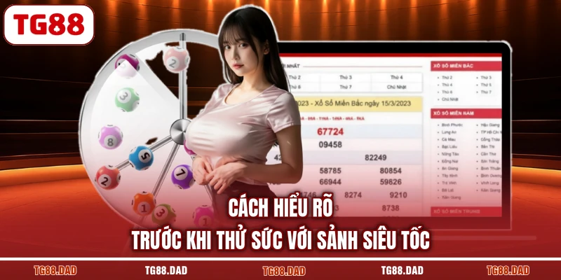 Cách hiểu rõ trước khi thử sức với sảnh siêu tốc