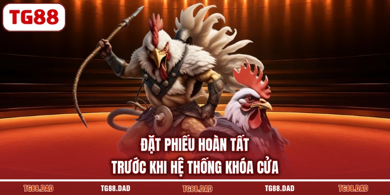 Đặt phiếu hoàn tất trước khi hệ thống khóa cửa