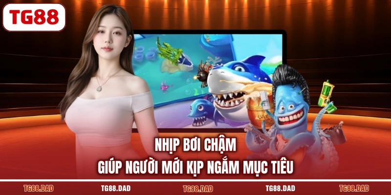 Nhịp bơi chậm giúp người mới kịp ngắm mục tiêu